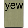 Yew by Bobby Meyer
