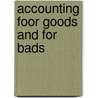 Accounting foor goods and for bads