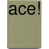 Ace! door Ruth Owen