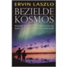 Bezielde kosmos by E. Laszlo