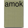 Amok door Monika Lübbert