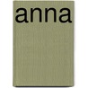 Anna by Agnes Maria Bennett