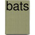 Bats