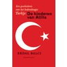 De kinderen van Attila door Erdal Balci