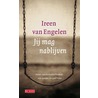 Jij mag nablijven door I. van Engelen