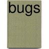 Bugs door Barbara Taylor