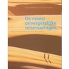 De meest onvergetelijke reiservaringen