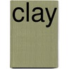 Clay by Annabelle Dixon