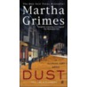 Dust by Martha Grimes