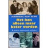 Het kan alleen maar beter worden door H. van Veen