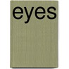 Eyes door Joyce E. Dains