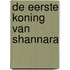 De eerste koning van Shannara