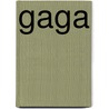 Gaga door Johnny Morgan