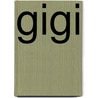 Gigi door Alan Jay Lerner