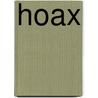 Hoax door Nicholas von von Hoffman