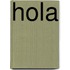 Hola