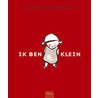 Ik ben te klein