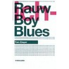 Rauw Boy Blues door T. Zinger