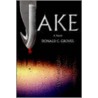 Jake door Donald C. Groves