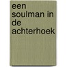 Een soulman in de Achterhoek door J. Schoorl