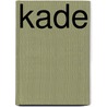 Kade door Cheyenne McCray