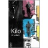 Kilo by M.Y. Alam