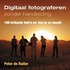 Digitaal fotograferen zonder handleiding