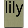 Lily door Susan Gregory