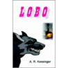 Lobo by A.R. Kessinger