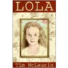 Lola by Tim McLaurin