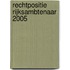 Rechtpositie rijksambtenaar 2005