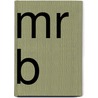 Mr B door Ken Saro-Wiwa