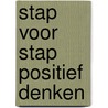 Stap voor stap positief denken by E. Droesbeke