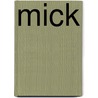 Mick door Peter Hart