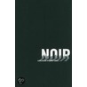 Noir by Ed Bruebaker