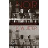 Noir door K.W. Jeter