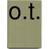 O.T.