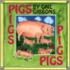 Pigs