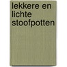 lekkere en Lichte stoofpotten by F. Vermeiren