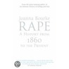 Rape door Prof Joanna Bourke