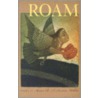 Roam door Susan B.A. Somers-Willett