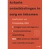 Actuele ontwikkelingen in Zorg & Inkomen