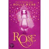 Rose by Holly Webb