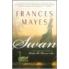 Swan door Frances Mayes