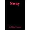 Sway door Mike Preston