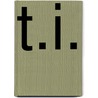 T.I. by Miriam T. Timpledon