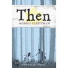 Then by Morris Gleitzman