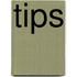 Tips