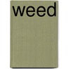 Weed door Michael LePage