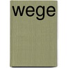 Wege by Ulrich Schaffer